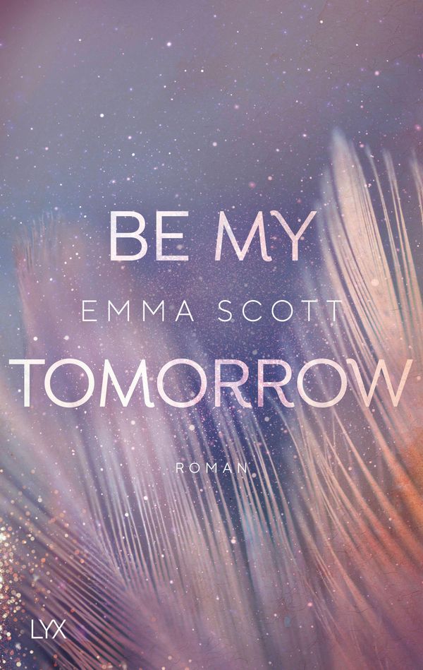 Be My Tomorrow - Emma Scott (Buch)