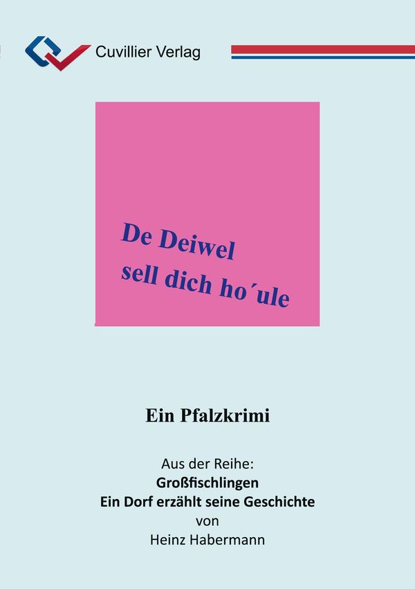 De Deiwel sell dich houle. Ein Pfalzkrimi - Heinz Habermann (Buch)