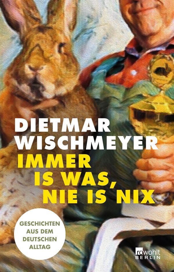 Immer is was, nie is nix - Dietmar Wischmeyer (Buch)