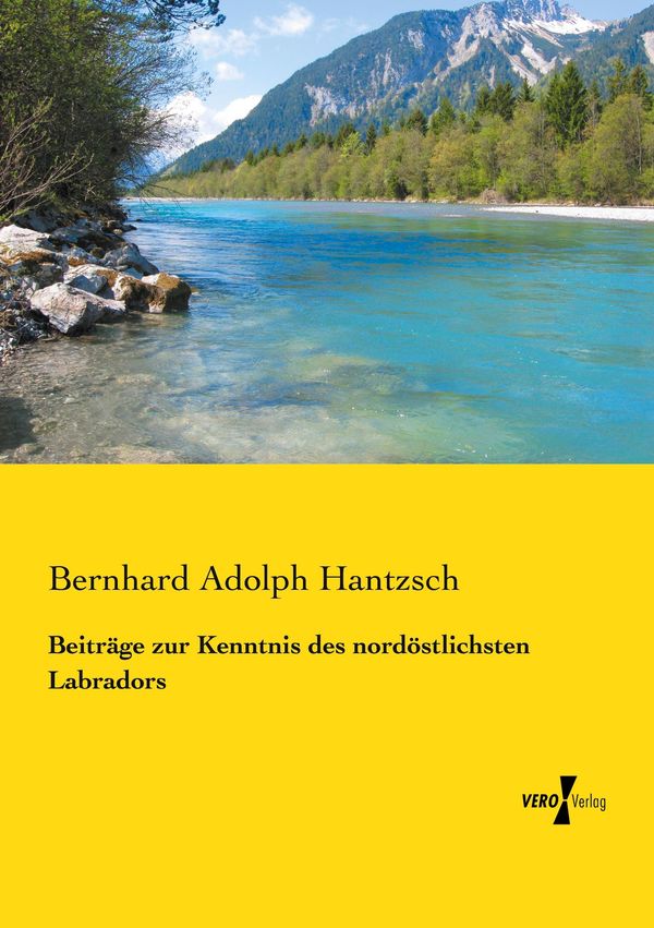 Beiträge zur Kenntnis des nordöstlichsten Labradors (Buch)