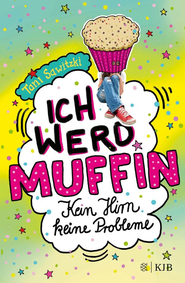 Ich werd Muffin (Kein Hirn, keine Probleme) - Tani Sawitzki (Buch)