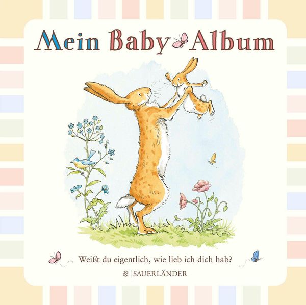Weißt du eigentlich, wie lieb ich dich hab? Mein Baby-Album (Buch)