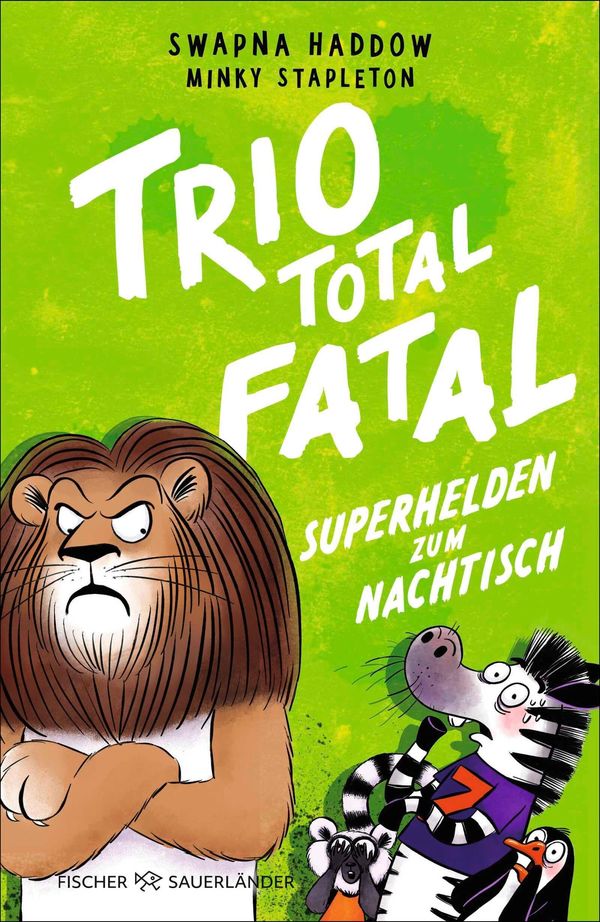 Trio total fatal: Superhelden zum Nachtisch - Swapna Haddow (Buch)