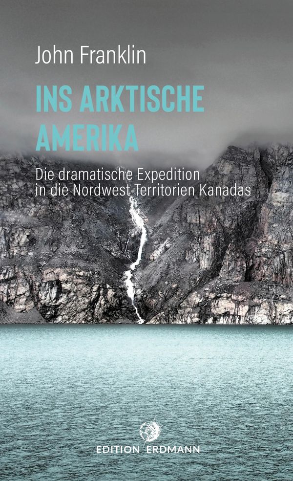 Ins Arktische Amerika - John Franklin (Buch)