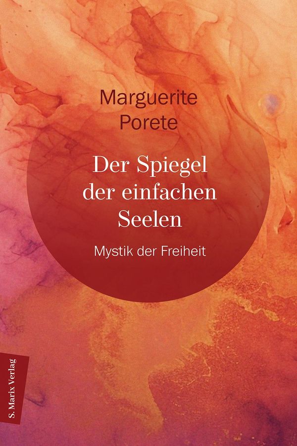 Der Spiegel der einfachen Seelen - Marguerite Porete (Buch)