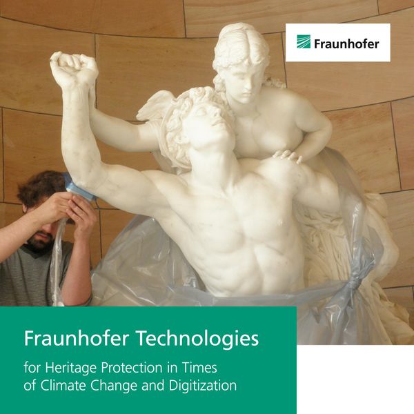 Fraunhofer Technologies for Heritage Protection in Times of Climate...