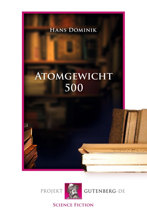 Atomgewicht 500 - Hans Dominik (Buch)