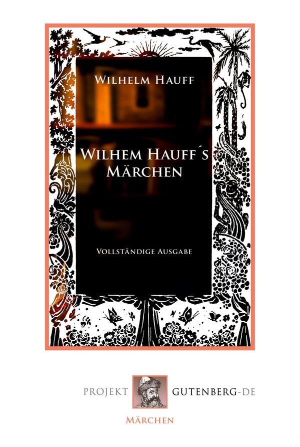 Wilhelm Hauffs Märchen. Vollständige Ausgabe - Wilhelm Hauff (Buch)
