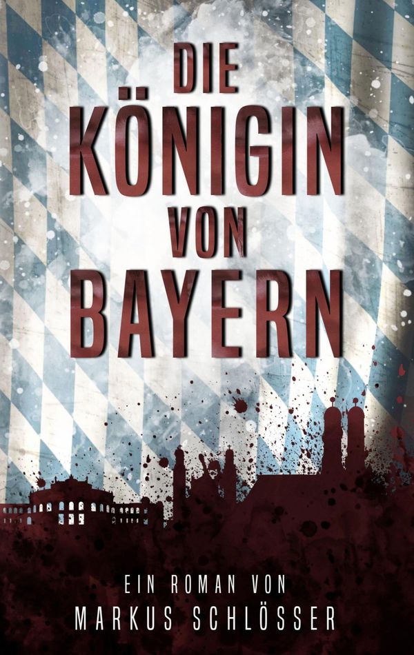 Die Königin von Bayern - Markus Schlösser (Buch)
