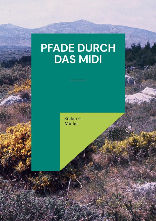 Pfade durch das Midi - Stefan C. Müller (Buch)
