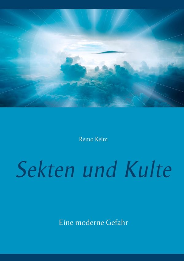 Sekten und Kulte - Remo Kelm (Buch)