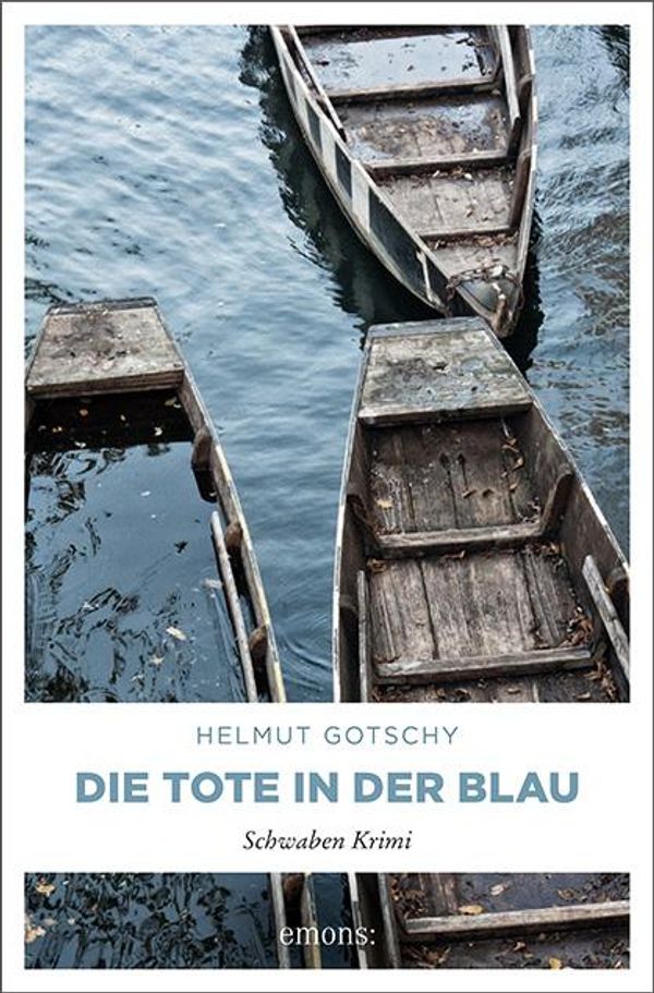 Die Tote in der Blau - Helmut Gotschy (Buch)