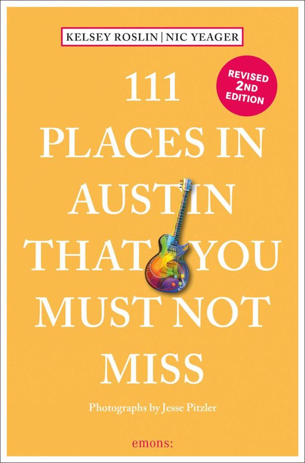 111 Places in Austin That You Must Not Miss - Kelsey Roslin (Buch)