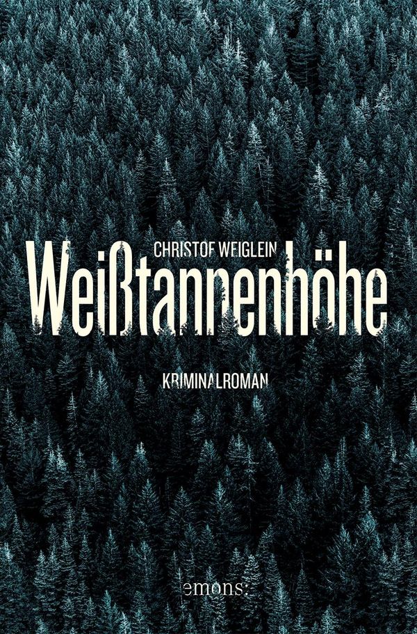 Weißtannenhöhe - Christof Weiglein (Buch)