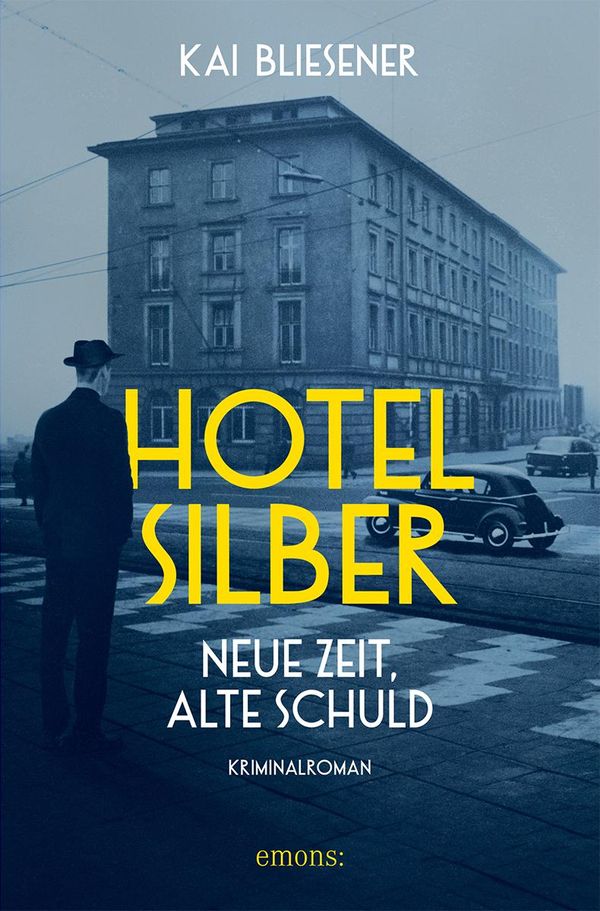 Hotel Silber - neue Zeit, alte Schuld - Kai Bliesener (Buch)