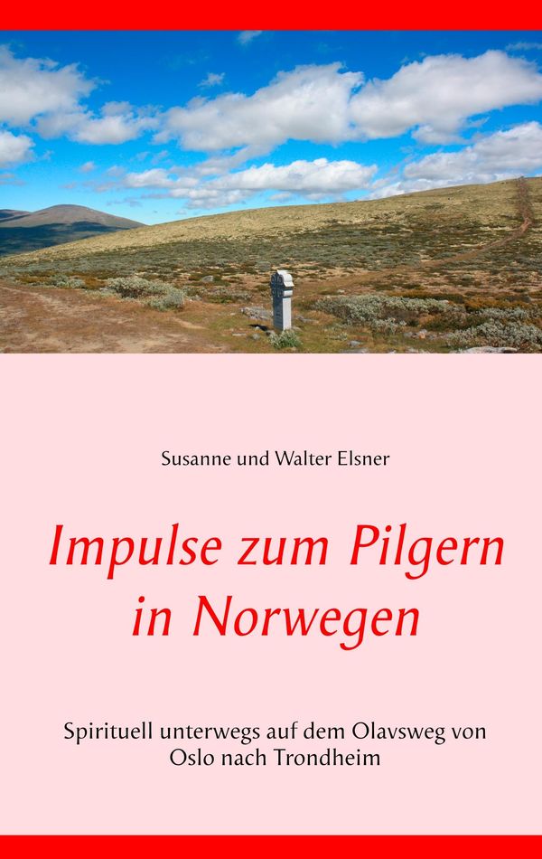 Impulse zum Pilgern in Norwegen - Susanne Und Walter Elsner (Buch)