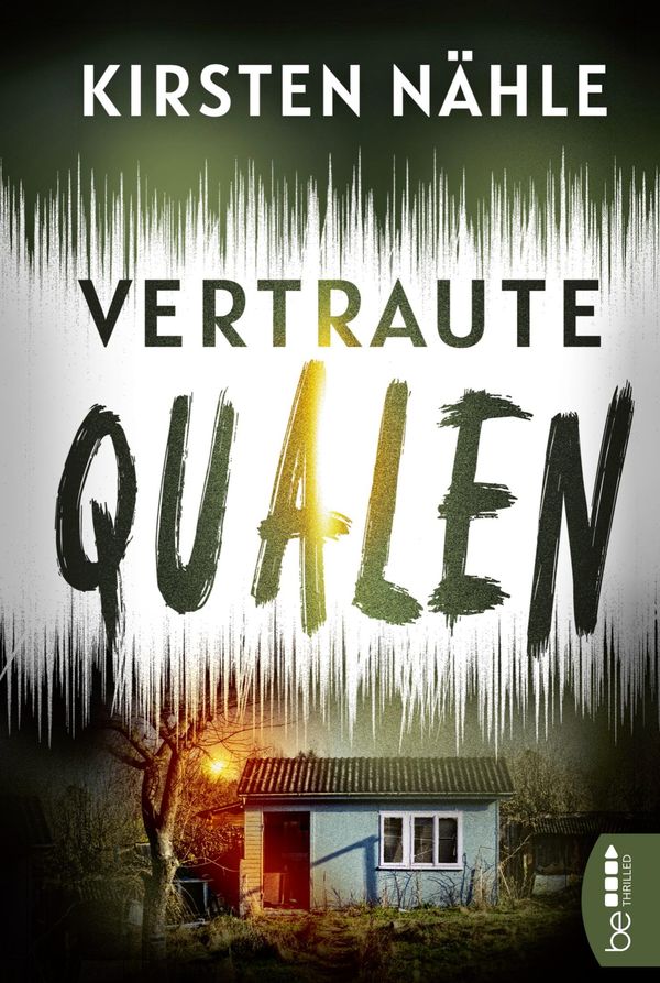 Vertraute Qualen - Kirsten Nähle (Buch)