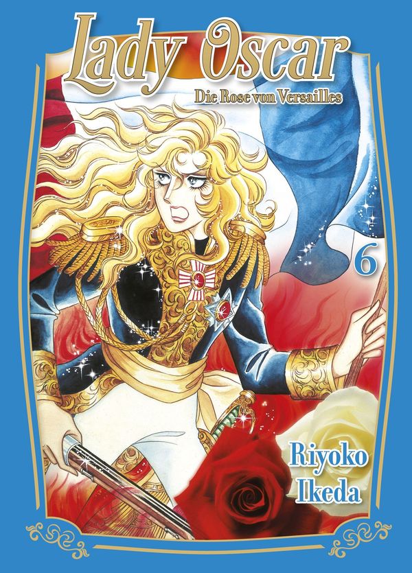 Lady Oscar: Die Rose von Versailles 06 - Riyoko Ikeda (Buch)