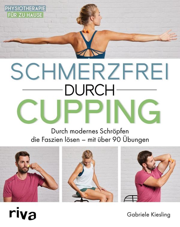 Schmerzfrei durch Cupping - Gabriele Kiesling (Buch)