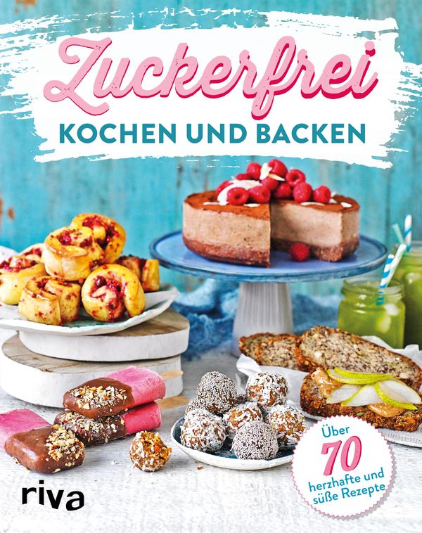 Zuckerfrei kochen und backen (Buch)