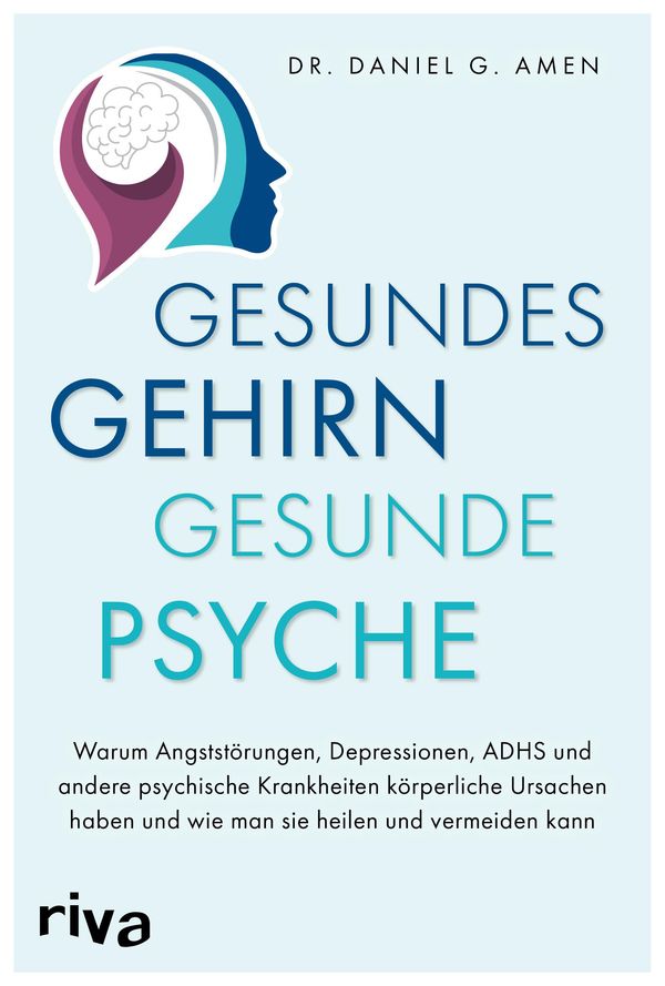 Gesundes Gehirn - gesunde Psyche - Daniel G. Amen (Buch)