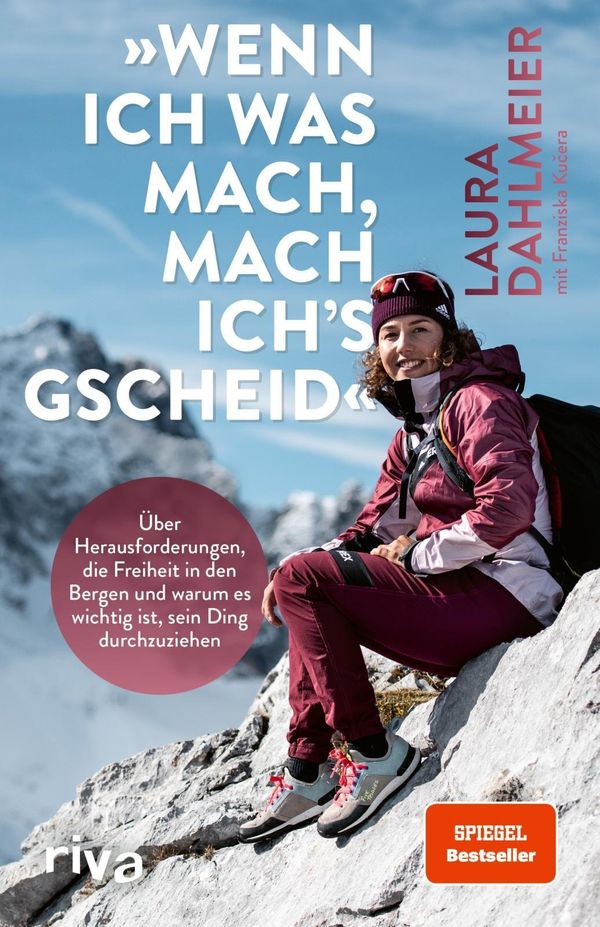 Wenn ich was mach, mach ichs gscheid - Laura Dahlmeier (Buch)
