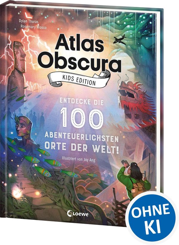 Atlas Obscura Kids Edition - Entdecke die 100 abenteuerlichsten Ort...