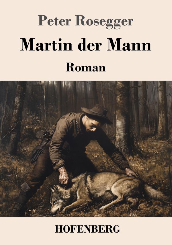 Martin der Mann - Peter Rosegger (Buch)