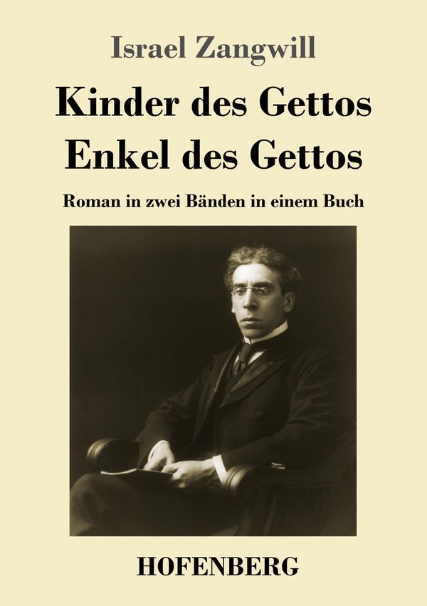 Kinder des Gettos / Enkel des Gettos - Israel Zangwill (Buch)