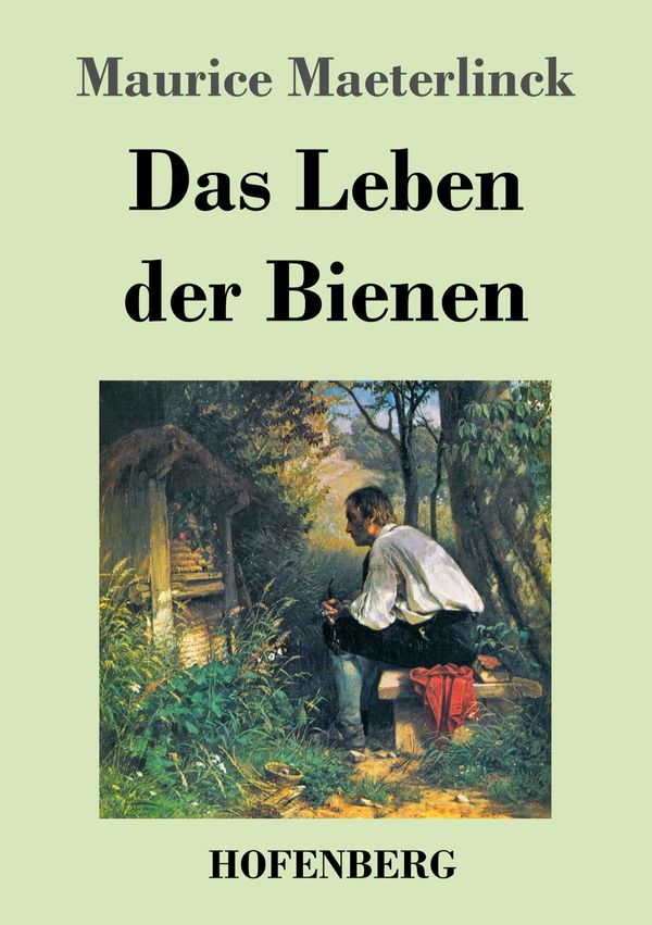 Das Leben der Bienen - Maurice Maeterlinck (Buch)