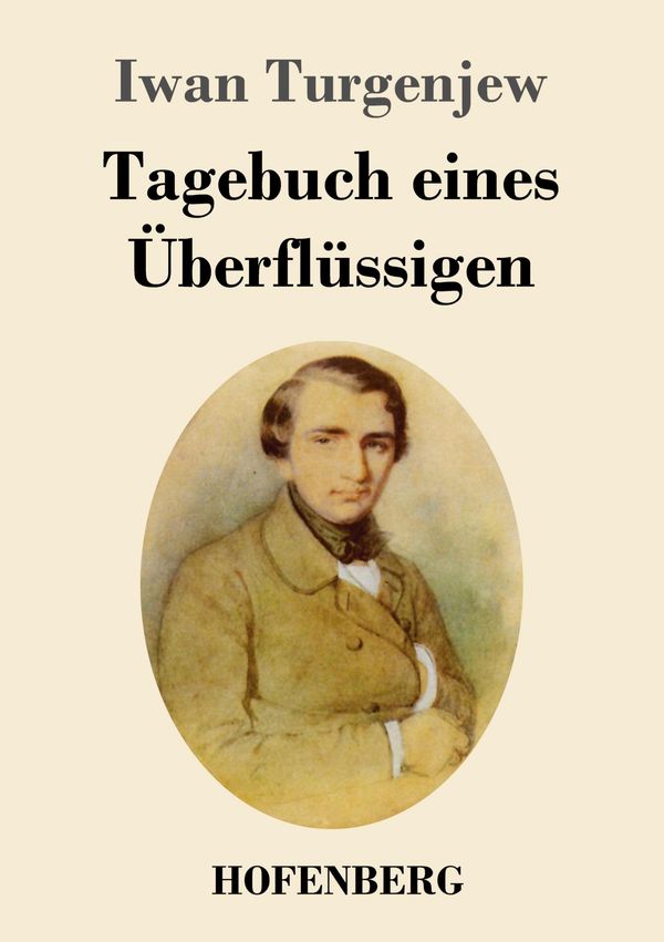 Tagebuch eines Überflüssigen - Iwan Turgenjew (Buch)