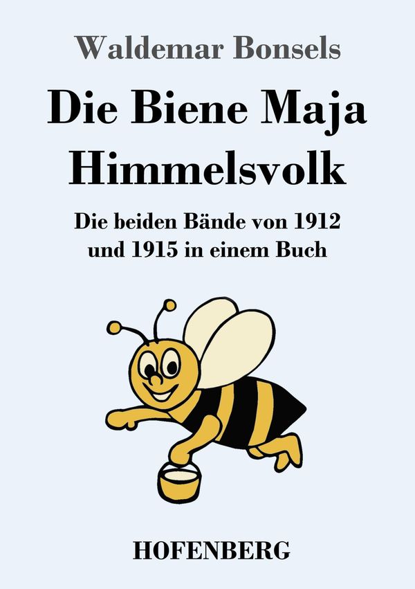 Die Biene Maja / Himmelsvolk - Waldemar Bonsels (Buch)