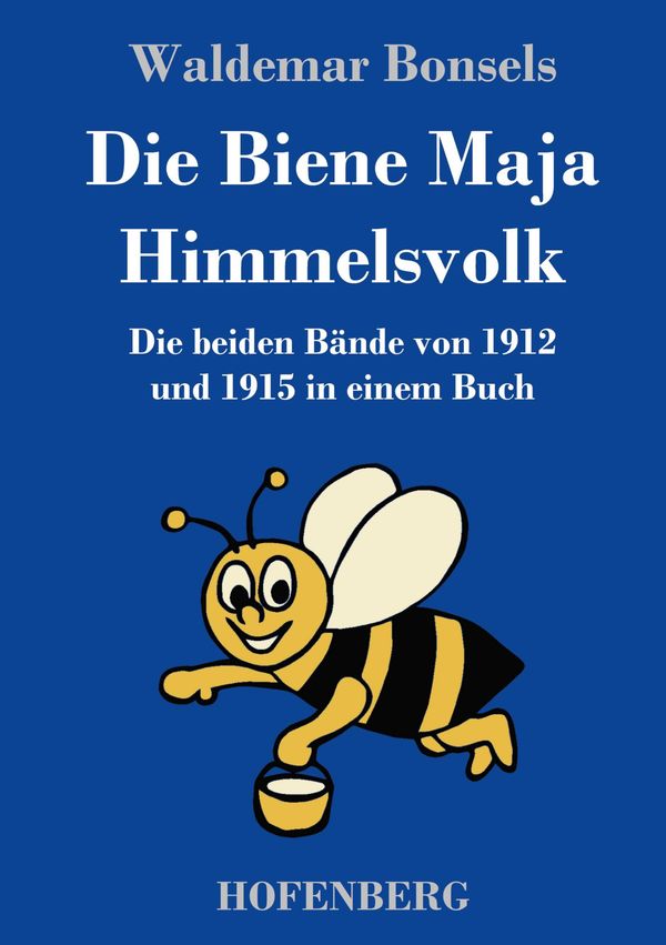 Die Biene Maja / Himmelsvolk - Waldemar Bonsels (Buch)