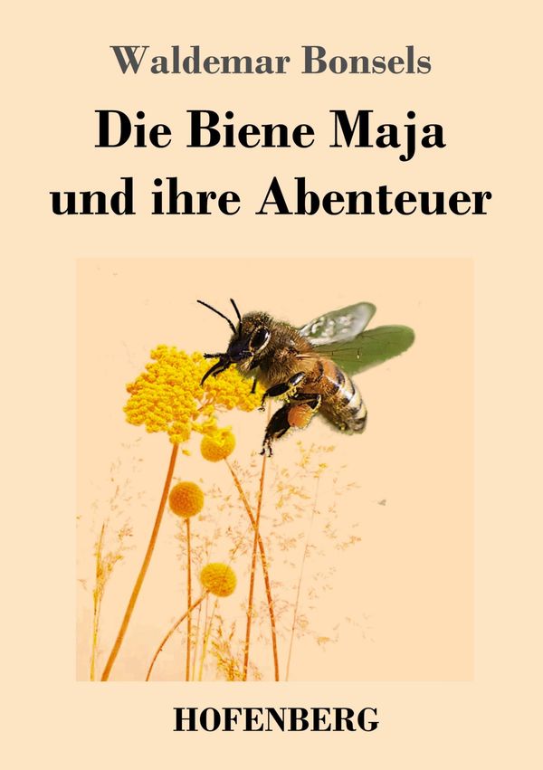 Die Biene Maja und ihre Abenteuer - Waldemar Bonsels (Buch)