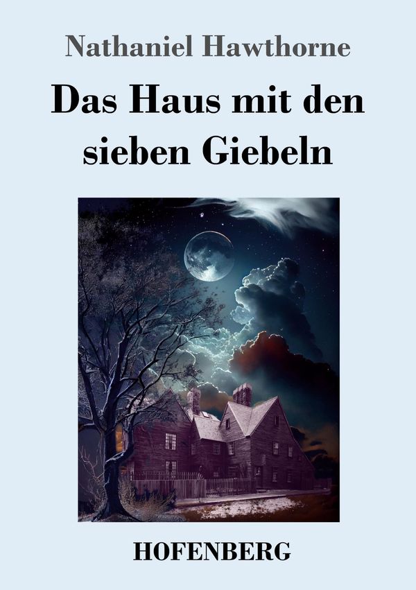 Das Haus mit den sieben Giebeln - Nathaniel Hawthorne (Buch)