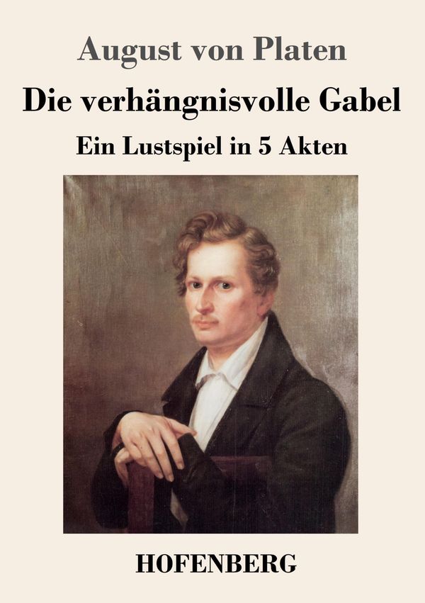 Die verhängnisvolle Gabel - August Von Platen (Buch)