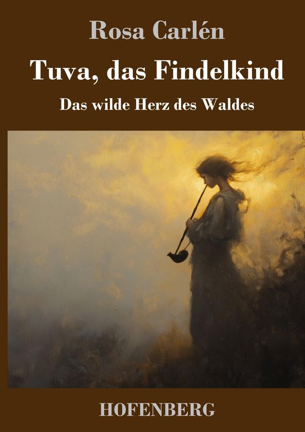 Tuva, das Findelkind - Rosa Carlén (Buch)