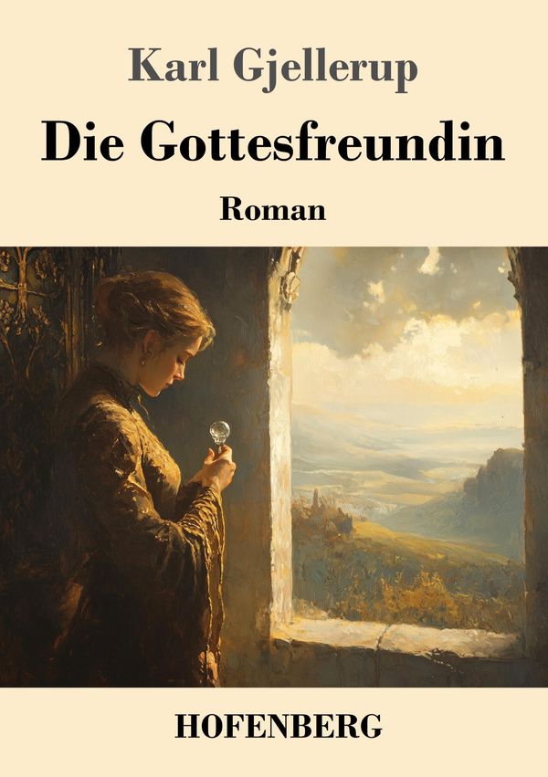 Die Gottesfreundin - Karl Gjellerup (Buch)