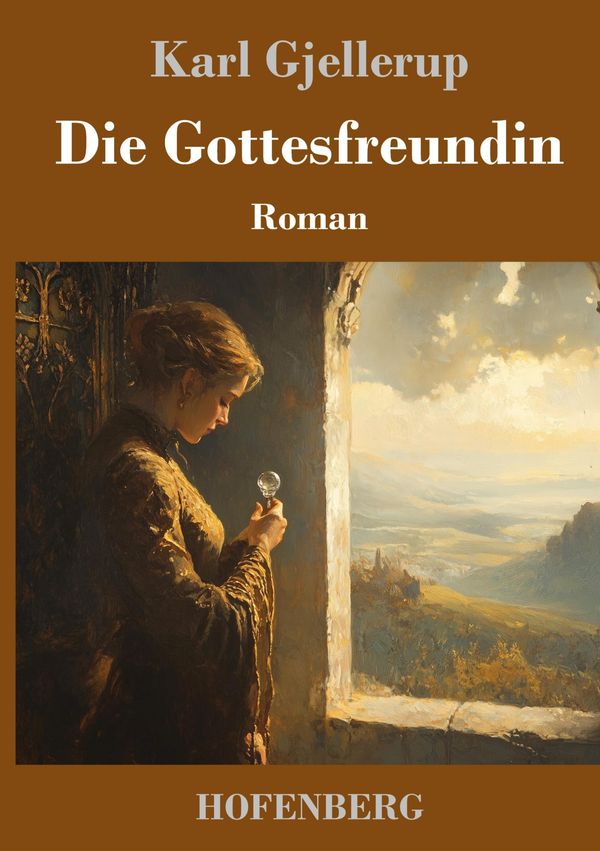 Die Gottesfreundin - Karl Gjellerup (Buch)