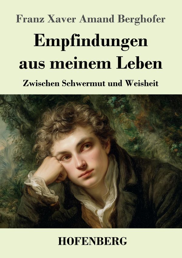 Empfindungen aus meinem Leben - Franz Xaver Amand Berghofer (Buch)