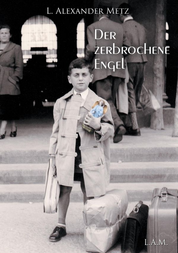 Der zerbrochene Engel - L. Alexander Metz (Buch)
