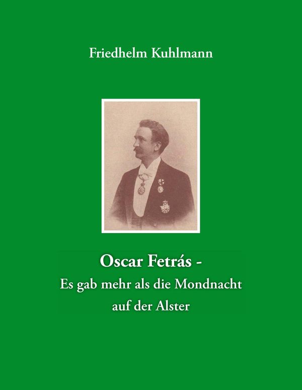 Oscar Fetrás - Es gab mehr als die Mondnacht auf der Alster (Buch)