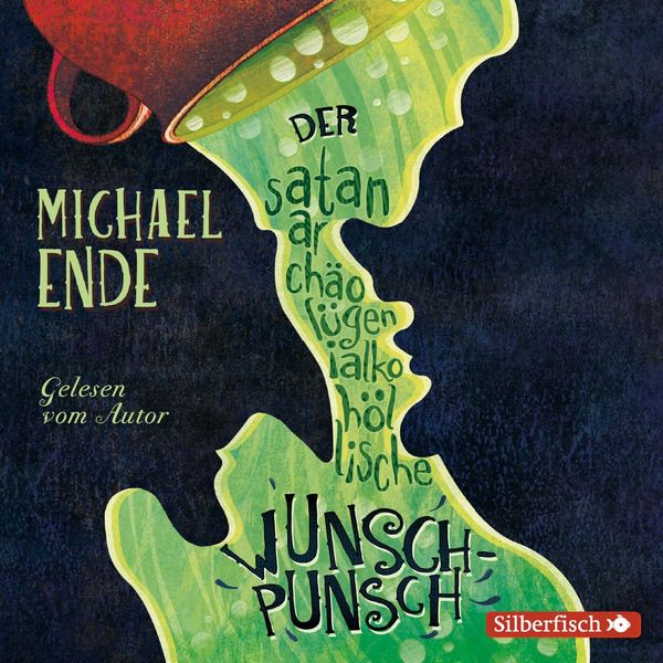 Michael Ende: Der satanarchäolügenialkohöllische Wunschpunsch... (CD)