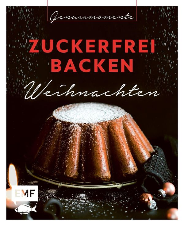 Genussmomente: Zuckerfrei backen Weihnachten (Buch)