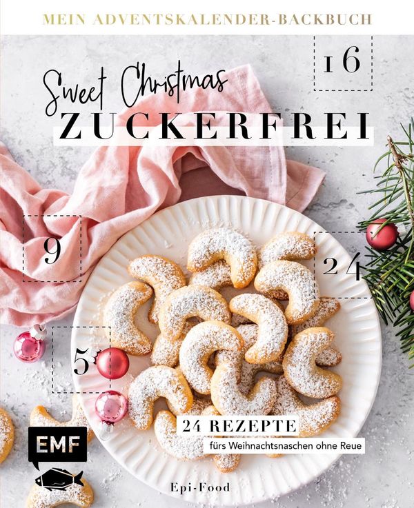 Mein Adventskalender-Backbuch: Sweet Christmas - zuckerfrei (Buch)