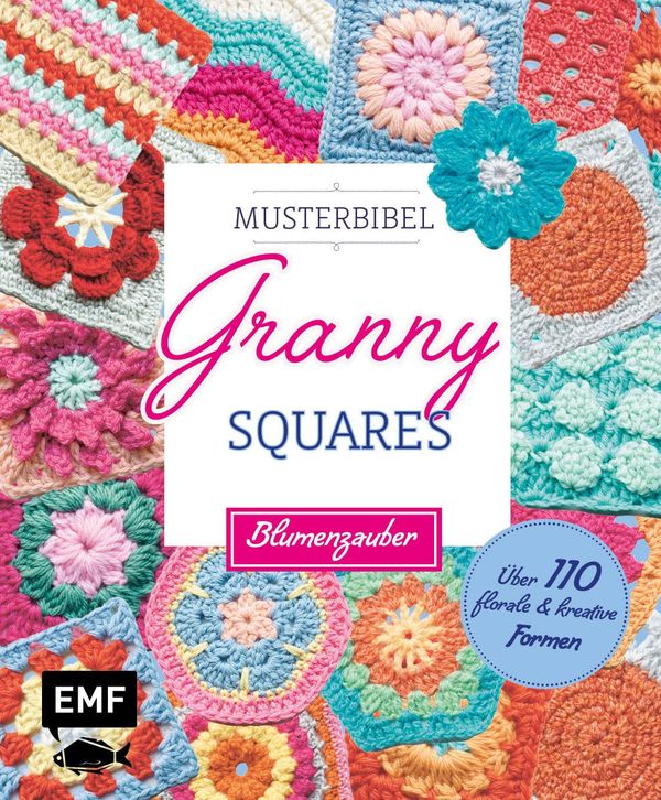 Musterbibel Granny Squares: Blumenzauber - Hiroko Aono-Billson (Buch)
