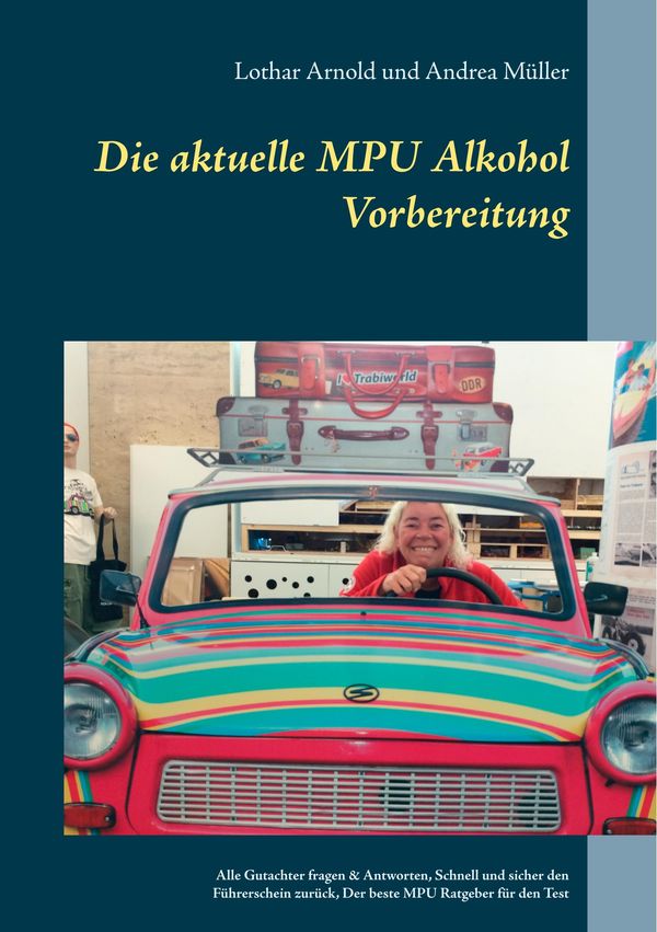 Die aktuelle MPU Alkohol Vorbereitung - Lothar Arnold (Buch)