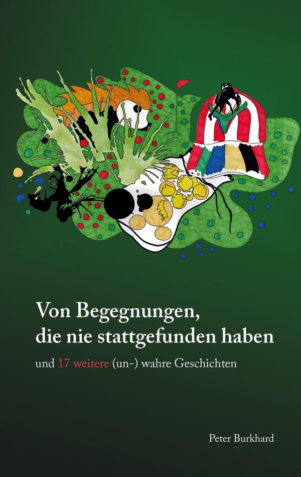 Von Begegnungen, die nie stattgefunden haben - Peter Burkhard (Buch)