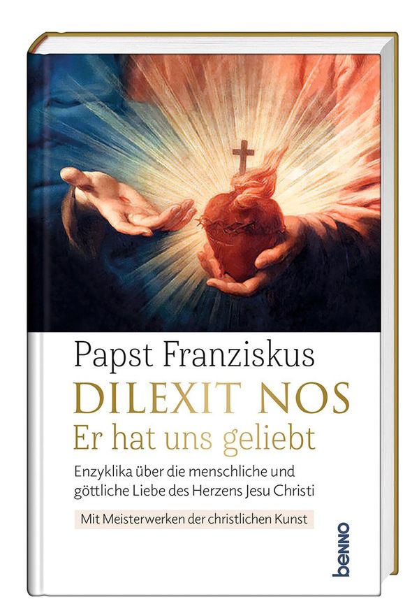 Dilexit nos. Er hat uns geliebt - Papst Franziskus (Buch)