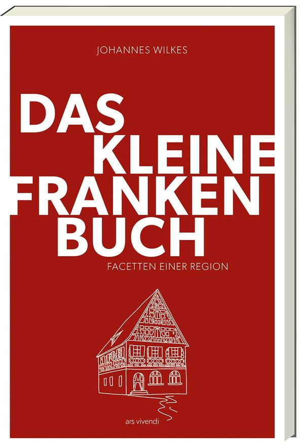 Das kleine Franken-Buch (Neuausgabe) - Johannes Wilkes (Buch)